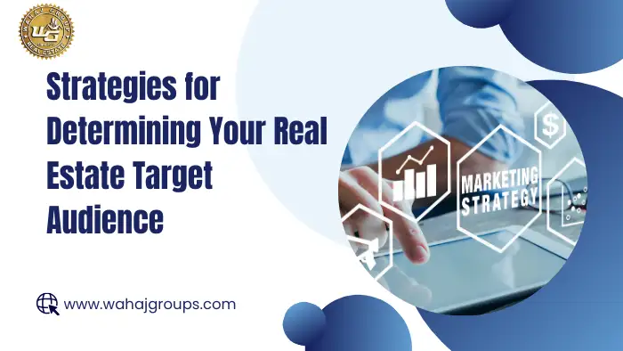 Strategies for Determining Your Real Estate Target Audience