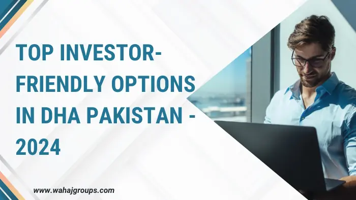 Top Investor-Friendly Options in DHA Pakistan - 2024