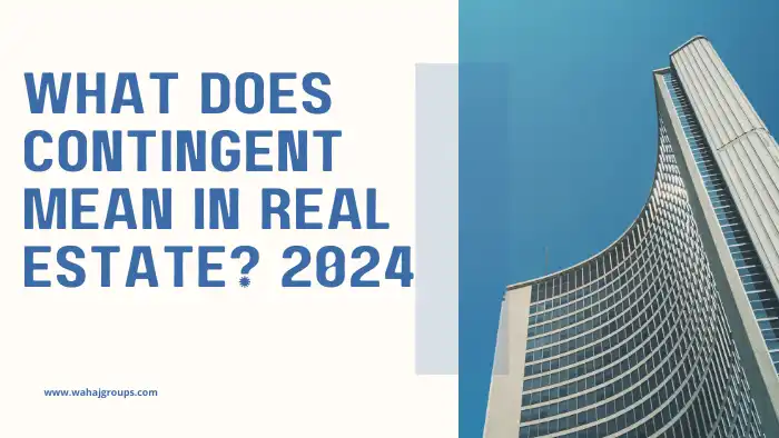 What Does Contingent Mean In real Estate 2024