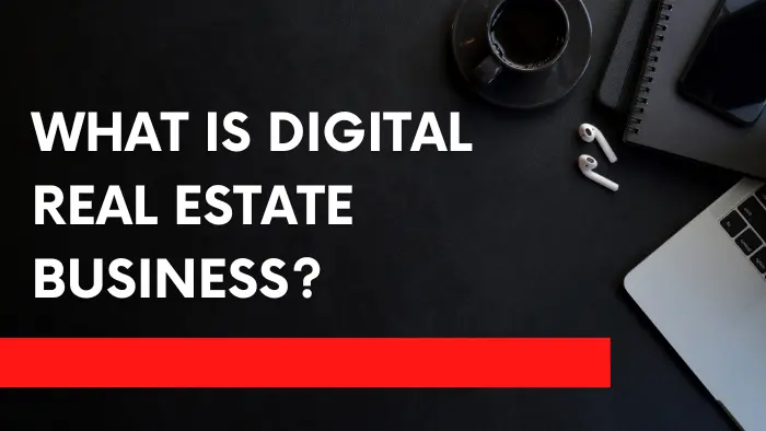 what is digital real estate business?