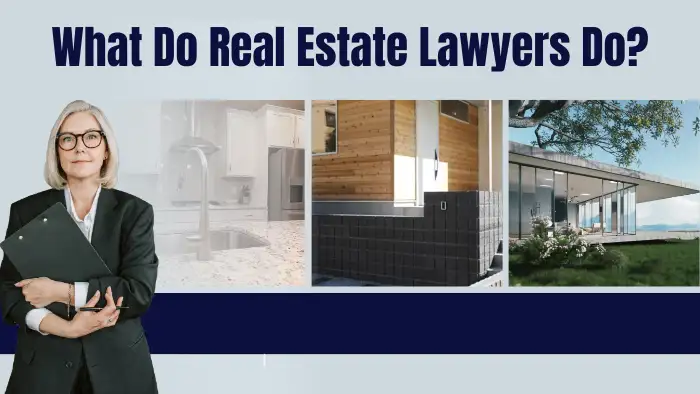 What Do Real Estate Lawyers Do?