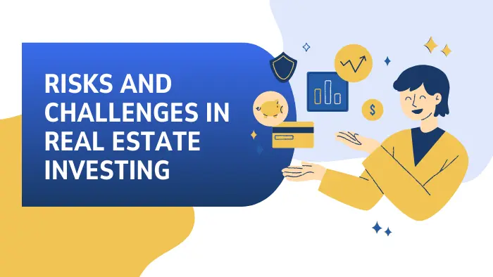 Risks and Challenges in Real Estate Investing